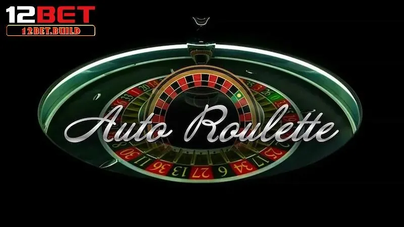 Bí kíp chơi Roulette Auto hiệu quả