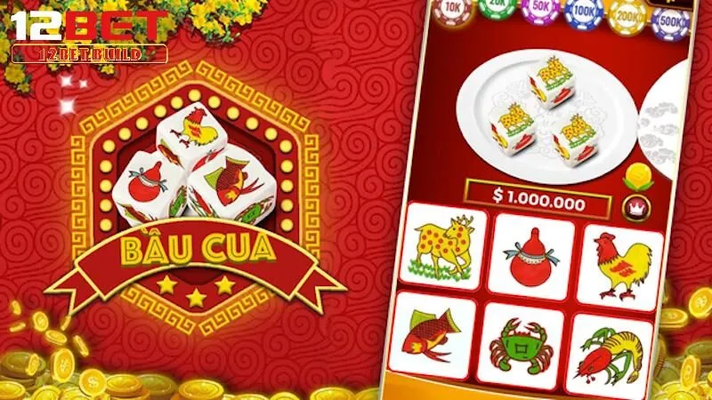 Cách chơi Bầu Cua 12bet chuẩn nhất