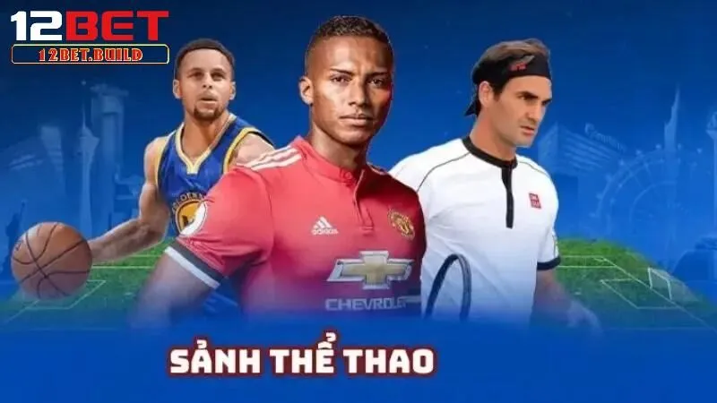 Kinh nghiệm đặt cược tại sảnh C sports 12bet luôn thắng