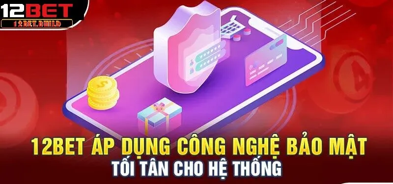 Chính sách bảo mật cookies cho bet thủ tại 12bet