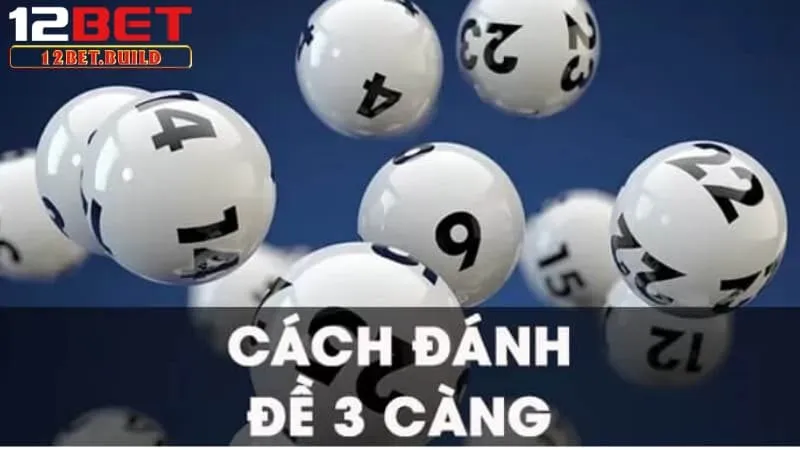 Hướng dẫn cho bet thủ cách tạo dàn đề 3 càng hay