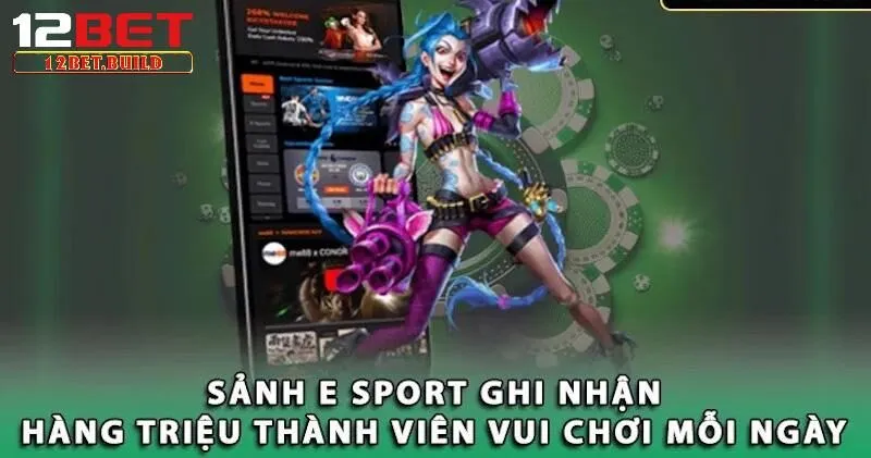 E sports – Sảnh để bắt kèo gom tiền thưởng cực khủng
