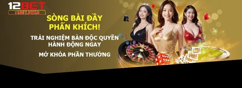 Điểm nổi bật của sảnh cược game bài tại 12bet