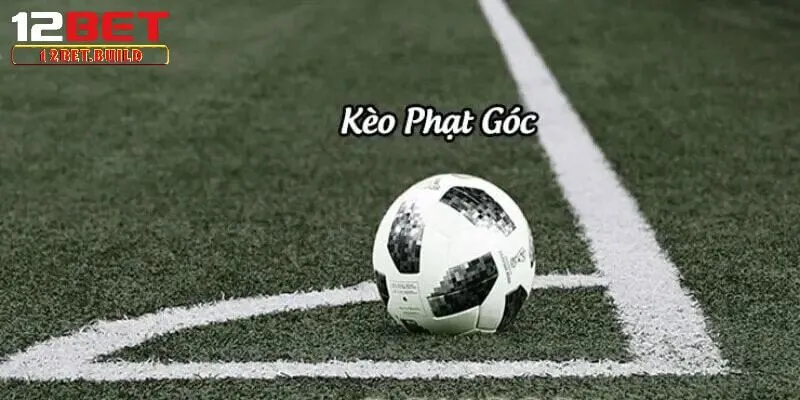 Cách đọc kèo góc & các loại kèo phổ biến