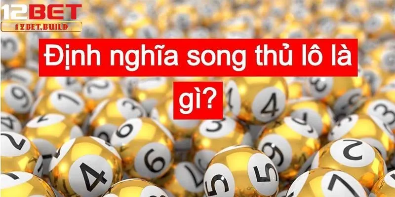 Khái niệm song thủ lô là gì?